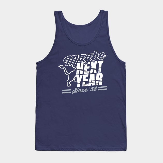 Maybe Next Year Tank Top by eileenwolcott